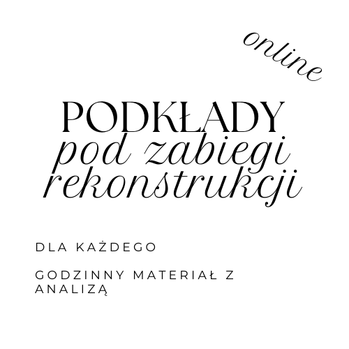 PODKŁADY POD ZABIEGI REKONSTRUKCJI + EBOOK
