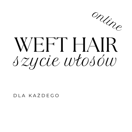 PRZEDŁUŻANIE WŁOSÓW METODĄ WEFT HAIR ( SZYCIA )